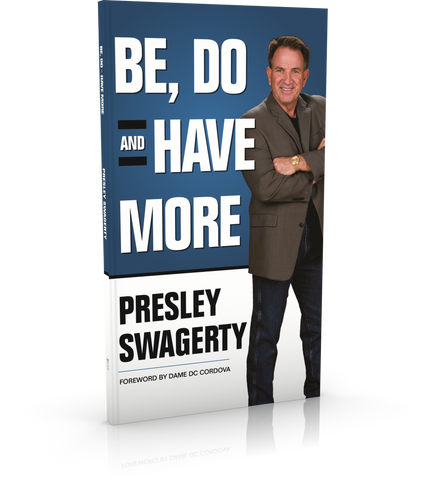 Be, Do and Have More: Paperback version